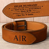 I Said Yes, Now Undress - Couple Personalized Custom Engraved Leather Belt - Gift For Husband Wife, Anniversary