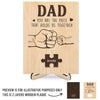 Dad, You Are The Piece That Holds Us Together - Family Personalized Custom 2-Layered Wooden Plaque With Stand - Father's Day, Gift For Dad, Grandpa