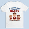 The Best Title I’ve Ever Had Is Daddy - Family Personalized Custom Unisex T-shirt, Premium T-shirt, Hoodie - Father's Day, Gift For Dad, Grandpa