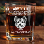 Custom Photo Life’s Ruff Without Me - Dog & Cat Personalized Custom Whiskey Glass With Cigarette Holder - Father's Day,  Gift For Dad, Pet Owners, Pet Lovers