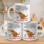 You Walk Me, Feed Me, Love Me - Dog Personalized Custom Mug - Father's Day, Gift For Dad, Dog Lovers