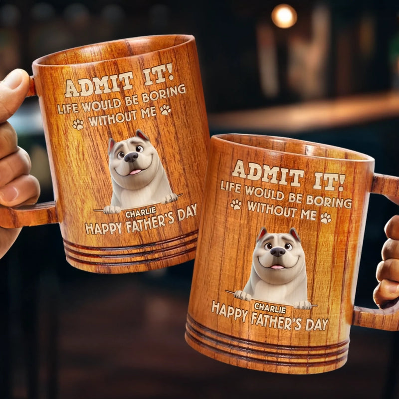 I’m Your Daily Dose Of Chaos - Dog Personalized Custom Wooden Mug - Father's Day,  Gift For Dad, Pet Owners, Pet Lovers