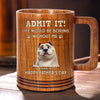 I’m Your Daily Dose Of Chaos - Dog Personalized Custom Wooden Mug - Father's Day,  Gift For Dad, Pet Owners, Pet Lovers