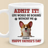 I’m The Reason You Smile Daily - Dog Personalized Custom 3D Inflated Effect Printed Mug - Father's Day,  Gift For Dad, Pet Owners, Pet Lovers