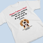 Dad, You’re Paws-itively The Best - Dog Personalized Custom Unisex T-shirt, Premium T-shirt, Hoodie - Father's Day,  Gift For Dad, Pet Owners, Pet Lovers