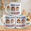 I Belong To You, No Exchanges Or No Excuses - Family Personalized Custom Mug - Father's Day, Gift For Dad, Grandpa