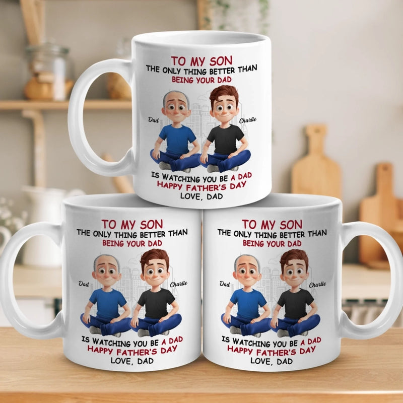The Greatest Joy In Life Is Watching You Be A Dad - Family Personalized Custom Mug - Father's Day, Gift For Son, New Dads