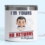 Forever Yours, No Returns Or Refunds - Family Personalized Custom 14oz Stainless Steel Tumbler With Handle - Father's Day, Gift For Dad, Grandpa