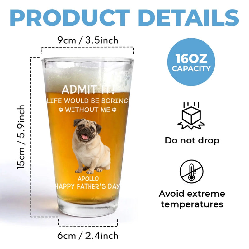 Custom Photo Pet Me, Feed Me, Love Me - Dog & Cat Personalized Custom Beer Glass - Father's Day, Gift For Pet Owners, Pet Lovers