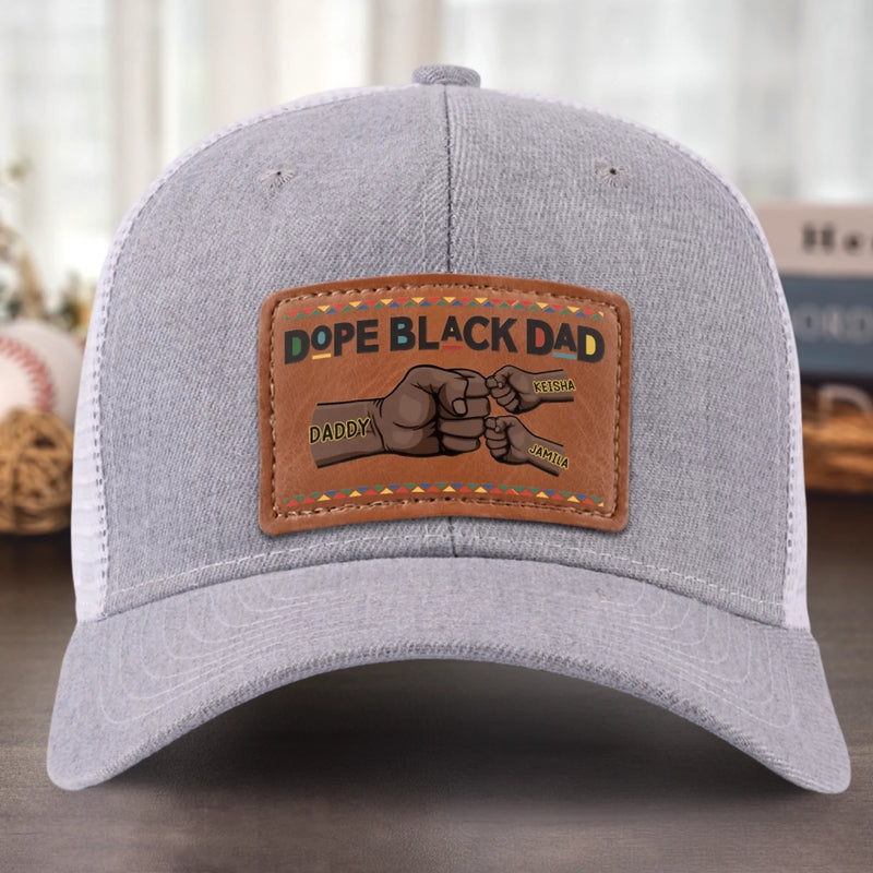 Dope Black Dad, Everyday Hero - Family Personalized Custom Leather Patch Hat - Father's Day, Gift For Dad