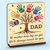 De tes mains nous avons grandi, vers ton cœur nous revenons - Plaque en bois personnalisée à 2 couches avec support - Fête des pères, cadeau pour papa, grand-père