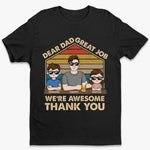 Great Dad Great Results - Family Personalized Custom Unisex T-shirt, Premium T-shirt, Hoodie - Father's Day, Gift For Dad, Kids