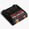 Best Dad Ever Just Ask - Family Personalized Custom Unisex T-shirt, Premium T-shirt, Hoodie - Father's Day, Gift For Dad, Grandpa