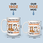 Happy Father’s Day, My Loyal Human - Cat Personalized Custom 3D Inflated Effect Printed Mug - Father's Day,  Gift For Dad, Cat Lovers