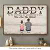 The World May Grow, But Your Love Is Home - Family Personalized Custom Horizontal Poster - Father's Day, Gift For Dad, Grandpa