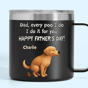 Je fais caca, tu ramasses, le meilleur travail d'équipe - Gobelet personnalisé en acier inoxydable de 14 oz avec poignée pour chien - Fête des pères, cadeau pour les propriétaires d'animaux et les amoureux des animaux