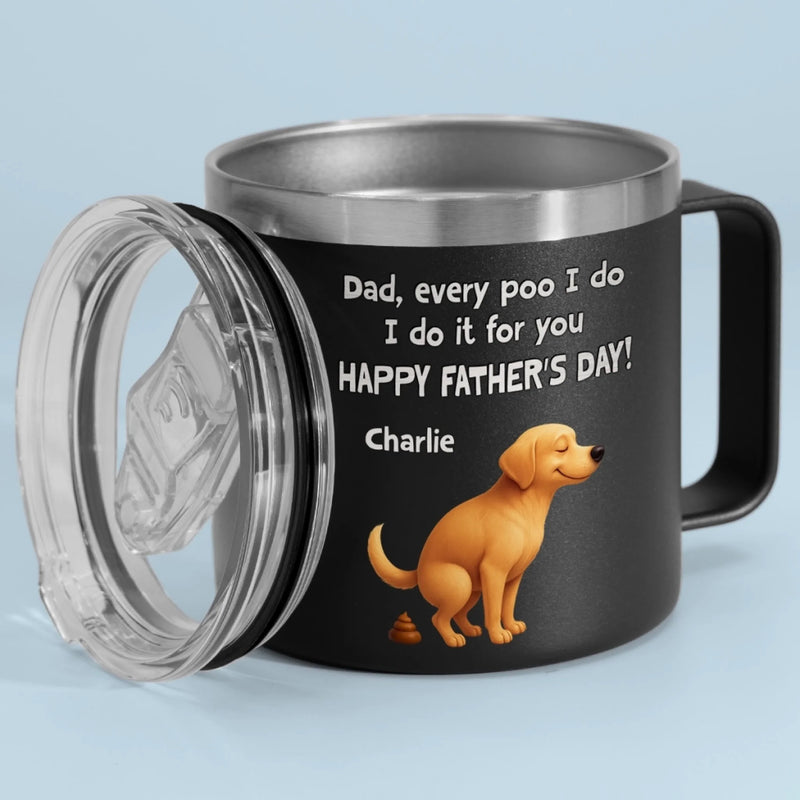 I Poop, You Scoop, Best Teamwork - Dog Personalized Custom 14oz Stainless Steel Tumbler With Handle - Father's Day, Gift For Pet Owners, Pet Lovers
