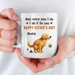 Behind Every Poo, There’s A Proud Fur Dad - Dog Personalized Custom Mug - Father's Day, Gift For Dad, Dog Lovers