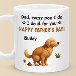 Behind Every Poo, There’s A Proud Fur Dad - Dog Personalized Custom Mug - Father's Day, Gift For Dad, Dog Lovers