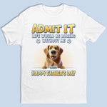 They Call It Waste, I Call It Bonding Time - Dog Personalized Custom Unisex T-shirt, Premium T-shirt, Hoodie - Father's Day, Gift For Dad, Dog Lovers
