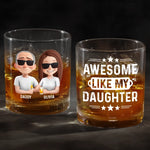 Awesome Like My Daughter - Family Personalized Custom Whiskey Glass - Father's Day, Gift For Dad, Daughter
