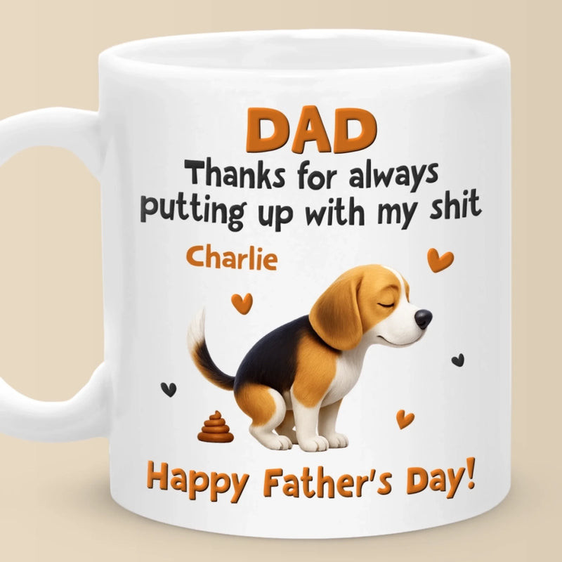 My poop, Your Proud Moment - Dog Personalized Custom Mug - Father's Day, Gift For Pet Owners, Pet Lovers