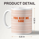 My Peace Of Mind - Friend Mug - Gift For Best Friends, Coworkers, Family
