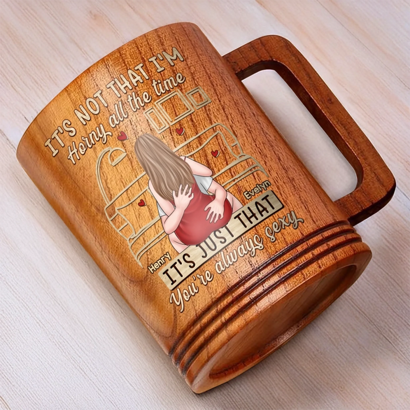 You Make Desire Feel Natural - Couple Personalized Custom Wooden Mug - Gift For Husband, Wife