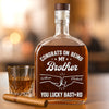 You Got Me, Lucky You - Family Personalized Custom Whiskey Bottle - Gift For Family Members
