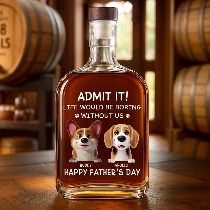 We Make Your Life Paw-some - Dog Personalized Custom Whiskey Bottle - Father's Day,  Gift For Dad, Pet Owners, Pet Lovers