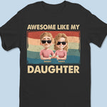 Proud Dad Of An Awesome Girl - Family Personalized Custom Unisex T-shirt, Premium T-shirt, Hoodie - Father's Day, Gift For Dad