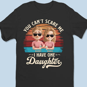 Rien ne me fait peur, j'ai une fille - T-shirt unisexe personnalisé pour la famille, T-shirt premium, sweat à capuche - Fête des pères, cadeau pour papa