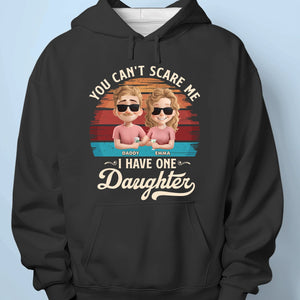 Rien ne me fait peur, j'ai une fille - T-shirt unisexe personnalisé pour la famille, T-shirt premium, sweat à capuche - Fête des pères, cadeau pour papa