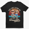 Rien ne me fait peur, j'ai une fille - T-shirt unisexe personnalisé pour la famille, T-shirt premium, sweat à capuche - Fête des pères, cadeau pour papa