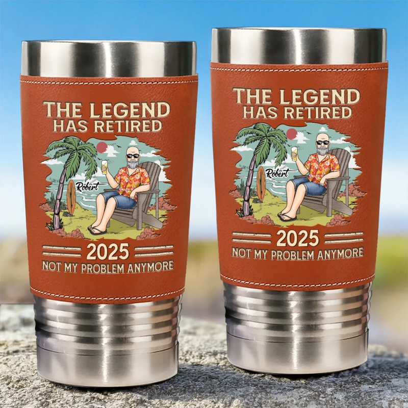 The Legend Has Retired - Personalized Custom Printed Leather Tumbler - Appreciation, Retirement Gift For Coworkers, Husband, Dad