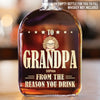 From The Reasons You Drink - Family Personalized Custom Whiskey Bottle - Father's Day, Gift For Dad, Grandpa
