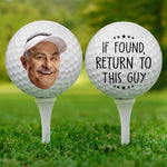 Custom Photo If Found, Return To This Guy - Family Personalized Custom Golf Ball - Gift For Dad, Grandpa, Golfers