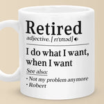Not My Problem Anymore - Coworker Personalized Custom Mug - Appreciation, Retirement Gift For Coworkers