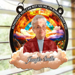 Custom Photo Your Love Still Shines Through - Memorial Personalized Window Hanging Suncatcher Ornament - Sympathy Gift For Family Members