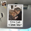 Photo personnalisée « Tu es tout pour moi » – Clip de pare-soleil de voiture personnalisé en acrylique pour couple – Cadeau pour mari et femme, anniversaire