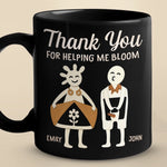 Thank You For Helping Me Bloom - Couple Personalized Custom Black Mug - Gift For Couple