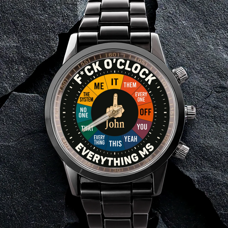 Custom Men's Watch - Personalized Funny Gift For Men - Whatever Time It Is