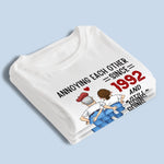 Custom Unisex T-shirt, Premium T-shirt, Hoodie - Personalized Anniversary Wedding Gifts For Husband And Wife, Him And Her - Still Annoyed, Still In Love