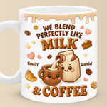 Custom 3D Inflated Effect Printed Mug - Personalized Anniversary Wedding Gifts For Husband And Wife, Him And Her - We Blend Perfectly Like Milk & Coffee