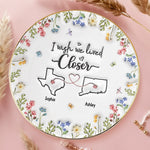 Custom 3D Inflated Effect Printed Full-Print Round Jewelry Dish - Personalized Best Friend Birthday Gifts For BFF, Best Friends - I Wish We Lived Closer