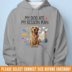 Custom Unisex T-shirt, Premium T-shirt, Hoodie - Personalized Back To School Gifts For Teachers, Dog Lovers - My Dogs Ate My Lesson Plan