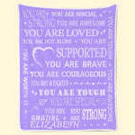 Custom Blanket - Personalized Best Friend Birthday Gifts For Women - You Are Loved And Supported