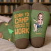Chaussettes personnalisées - Cadeaux de camping personnalisés pour campeurs - Nés pour camper, forcés de travailler