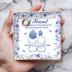 Custom Full-Print Jewelry Dish - Personalized Best Friend Birthday Gifts For BFF, Best Friends - We Never Walk Alone
