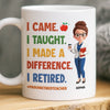 Custom Classroom Decor Mug - Personalized Retirement Gifts For Teachers, Women, Men - Bell’s Rung, I’m Done